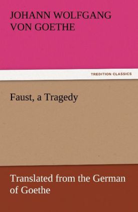 Produktbild: Faust, a Tragedy | Johann Wolfgang von Goethe