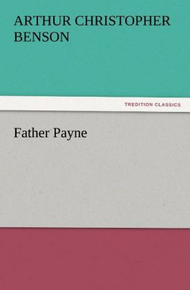 Produktbild: Father Payne | Arthur Christopher Benson