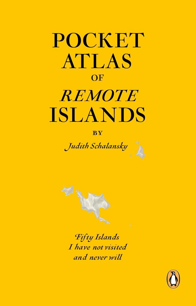 Produktbild: Atlas of Remote Islands | Judith Schalansky