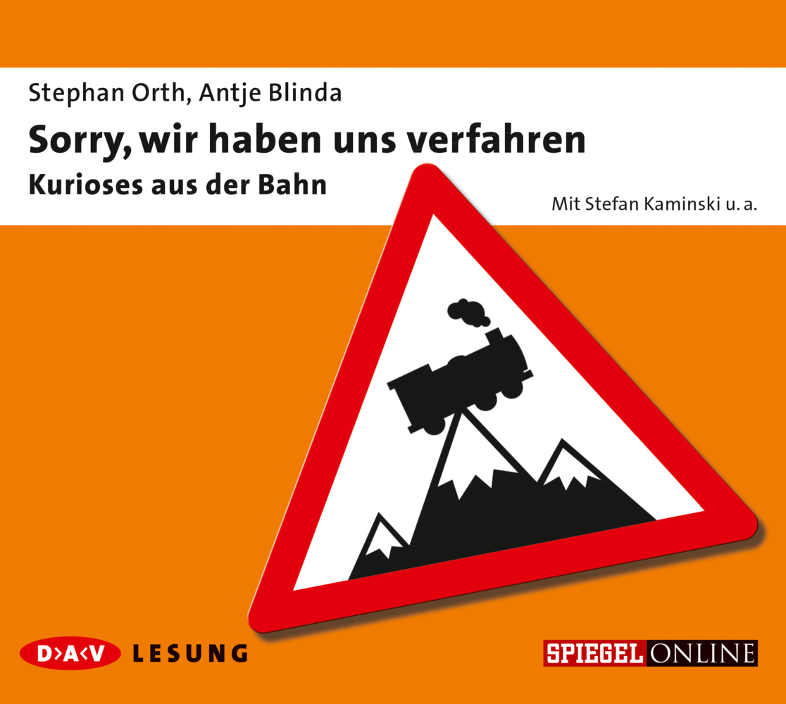 Produktbild: Sorry, wir haben uns verfahren - Kurioses aus der Bahn, 1 Audio-CD | Stephan Orth, Antje Blinda