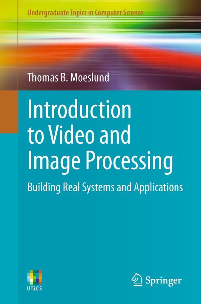 Produktbild: Introduction to Video and Image Processing | Thomas B. Moeslund