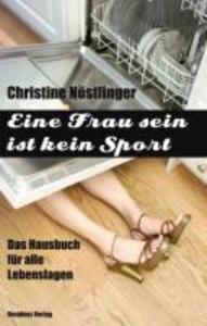 Produktbild: Eine Frau sein ist kein Sport | Christine Nöstlinger