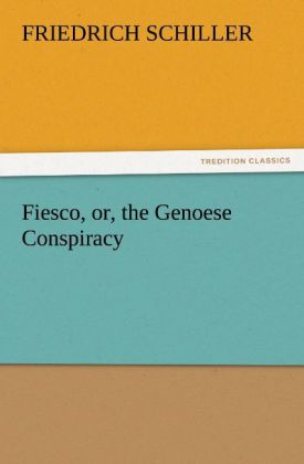 Produktbild: Fiesco, or, the Genoese Conspiracy | Friedrich Schiller