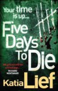 Produktbild: Five Days to Die | Katia Lief