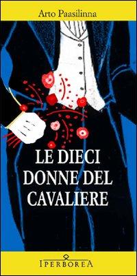 Produktbild: Le dieci donne del cavaliere | Arto Paasilinna