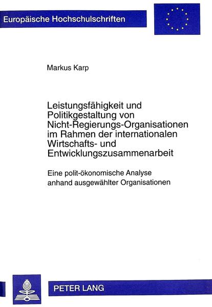 Produktbild: Leistungsfähigkeit und Politikgestaltung von Nicht-Regierungs-Organisationen im Rahmen der internati | Markus Karp