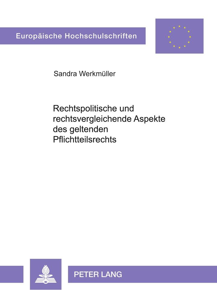 Produktbild: Rechtspolitische und rechtsvergleichende Aspekte des geltenden Pflichtteilsrechts | Sandra Werkmüller