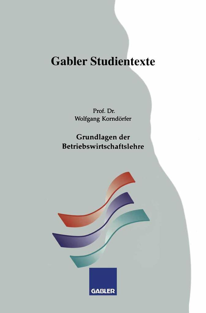 Produktbild: Grundlagen der Betriebswirtschaftslehre | Wolfgang Korndörfer