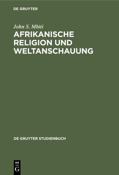 Produktbild: Afrikanische Religion und Weltanschauung | John S. Mbiti