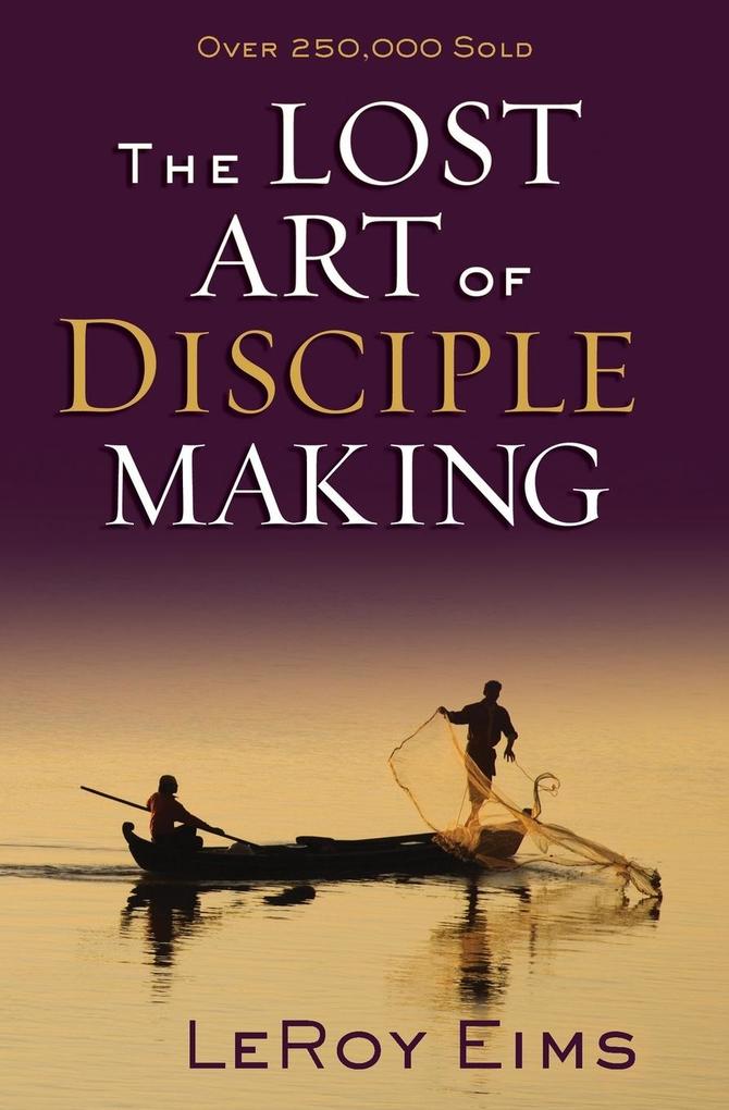 Produktbild: The Lost Art of Disciple Making | Leroy Eims