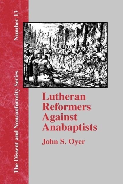 Produktbild: Lutheran Reformers Against Anabaptists | John S. Oyer
