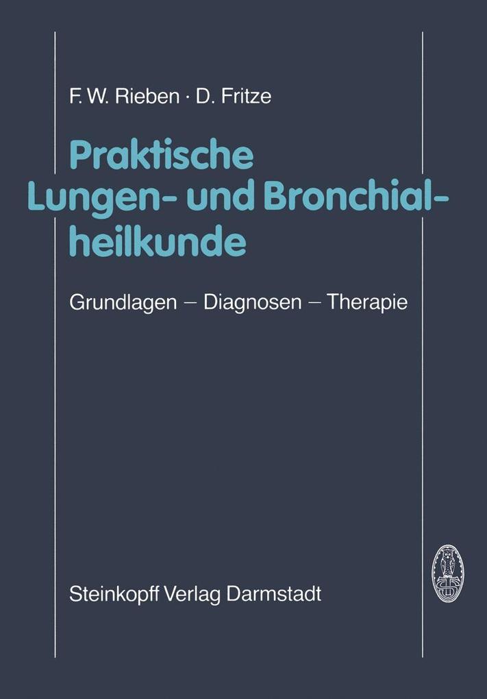 Produktbild: Praktische Lungen- und Bronchialheilkunde | F. W. Rieben, D. Fritze, Friedrich W. Rieben, Dieter Fritze
