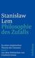 Produktbild: Philosophie des Zufalls | Stanisaw Lem, Stanislaw Lem