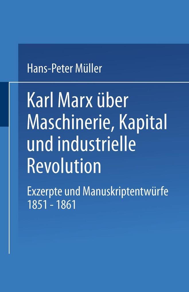 Produktbild: Karl Marx über Maschinerie, Kapital und industrielle Revolution | Hans-Peter Müller
