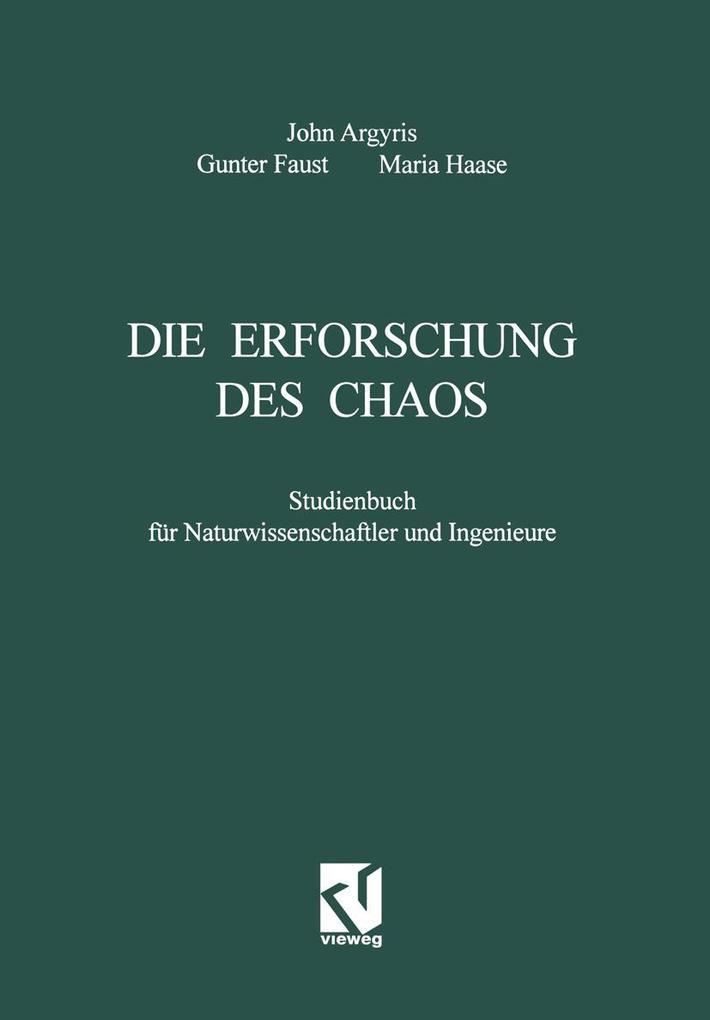 Produktbild: Die Erforschung des Chaos | John H. Argyris, Gunter Faust, Maria Haase