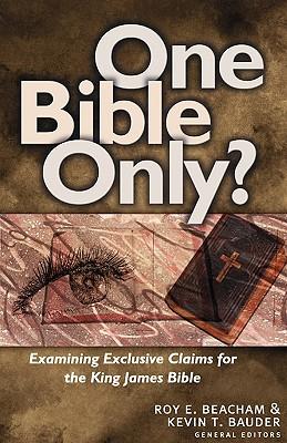 One Bible Only?: Examining the Claims for the King James Bible als Taschenbuch