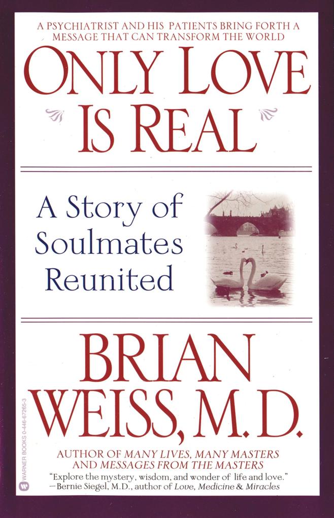Only Love is Real: A Story of Soulmates Reunited als Taschenbuch