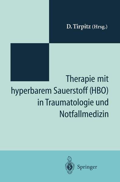 Produktbild: Therapie mit hyperbarem Sauerstoff (HBO) in der Traumatologie und Notfallmedizin | Dietmar Tirpitz