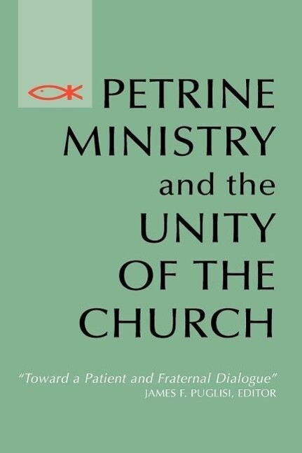 Petrine Ministry and the Unity of the Church als Taschenbuch