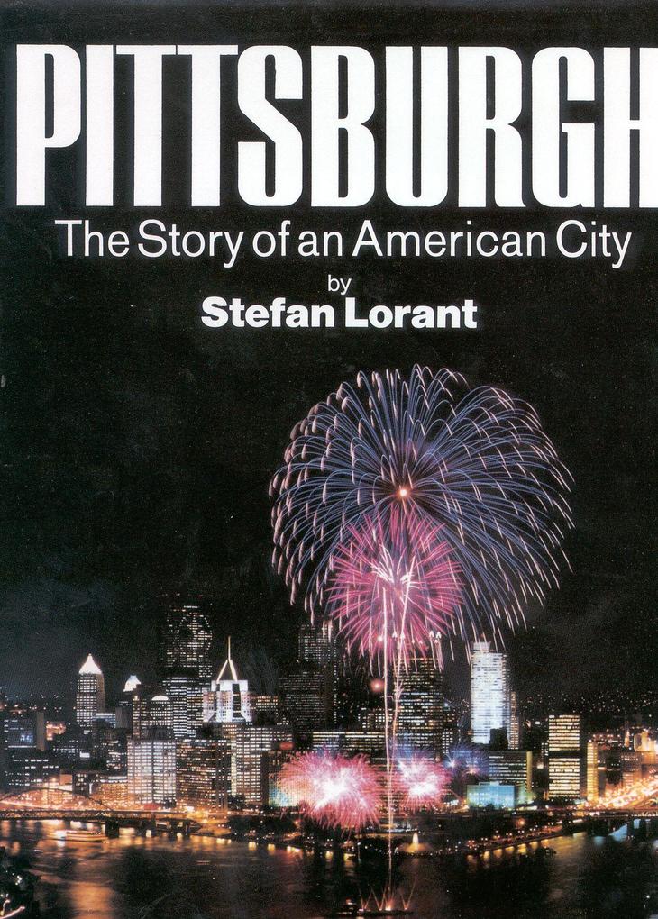 Pittsburgh: The Story of an American City als Buch (gebunden)