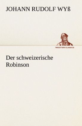 Produktbild: Der schweizerische Robinson | Johann Rudolf Wyß