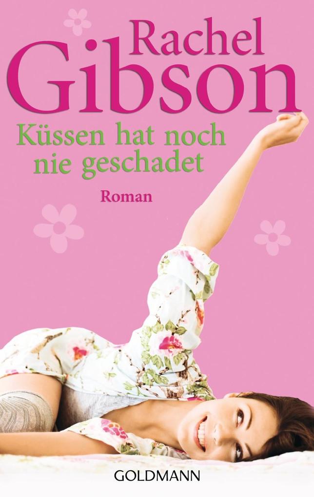 Produktbild: Küssen hat noch nie geschadet | Rachel Gibson