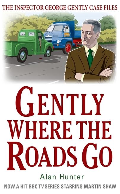 Produktbild: Gently Where the Roads Go | Alan Hunter