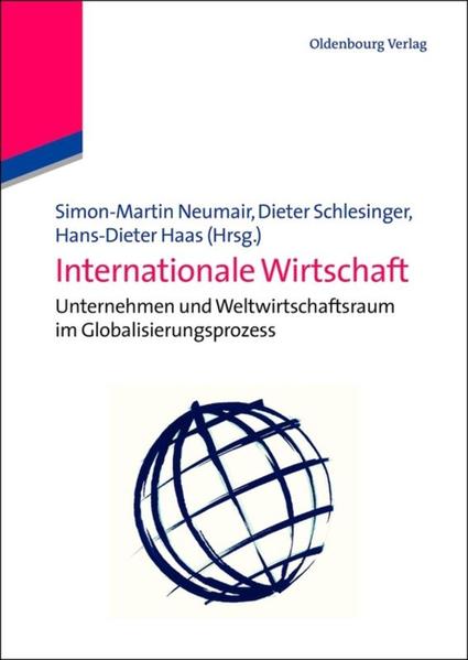 Produktbild: Internationale Wirtschaft | Simon Martin Neumair, Dieter Matthew Schlesinger, Hans-Dieter Haas