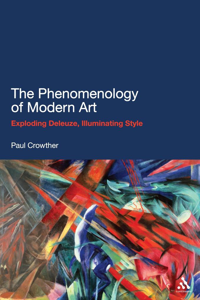 Produktbild: The Phenomenology of Modern Art | Paul Crowther