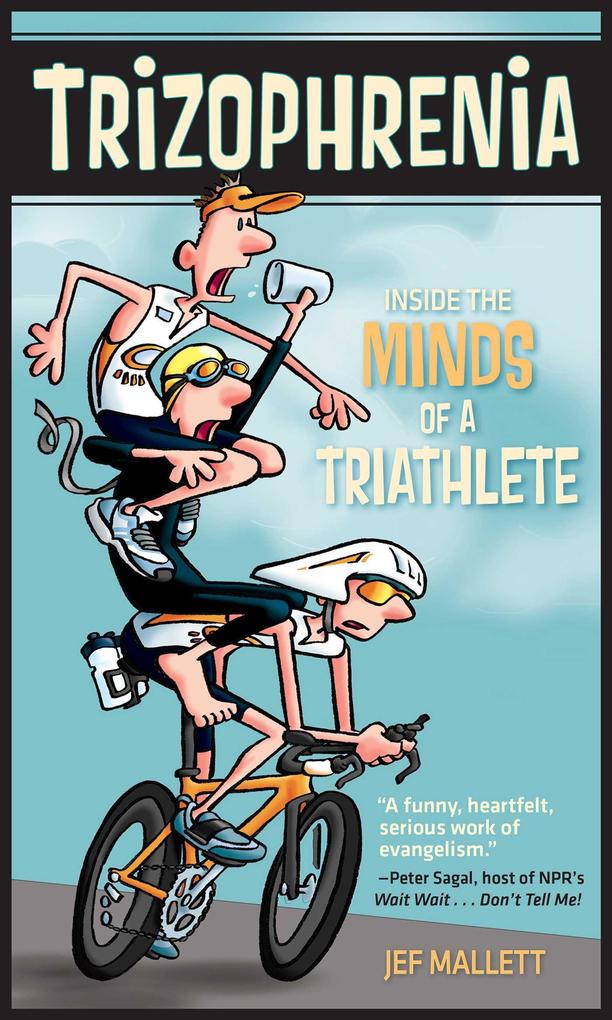 Produktbild: Trizophrenia:Inside the Minds of a Triathlete | Jef Mallett