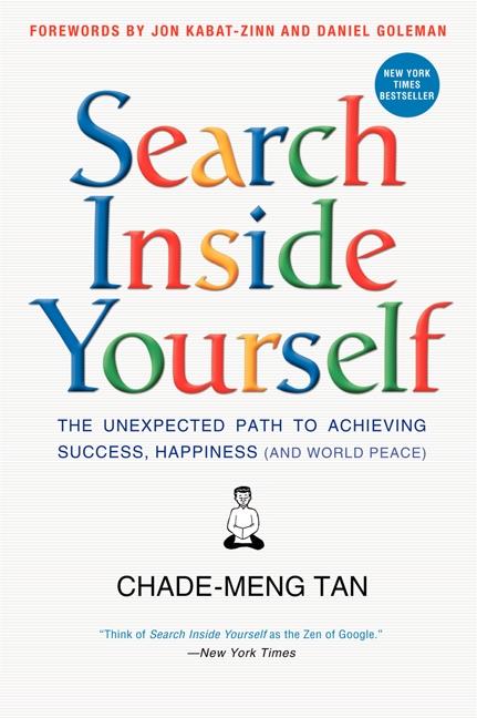 Produktbild: Search Inside Yourself | Chade-Meng Tan, Daniel Goleman, Jon Kabat-Zinn