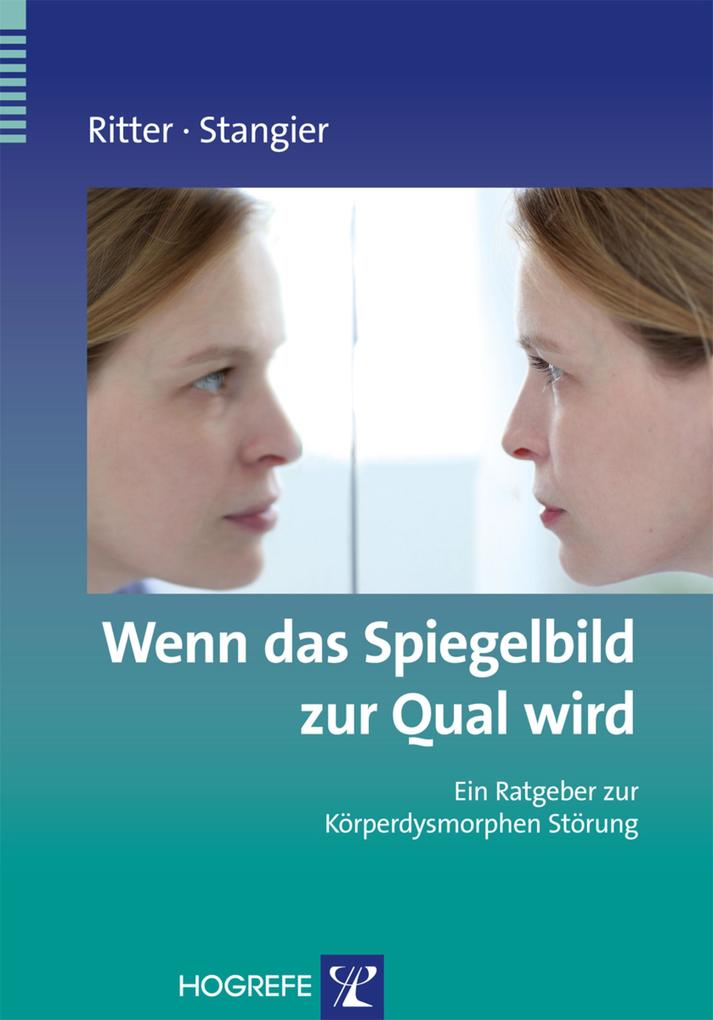 Produktbild: Wenn das Spiegelbild zur Qual wird | Viktoria Ritter, Ulrich Stangier