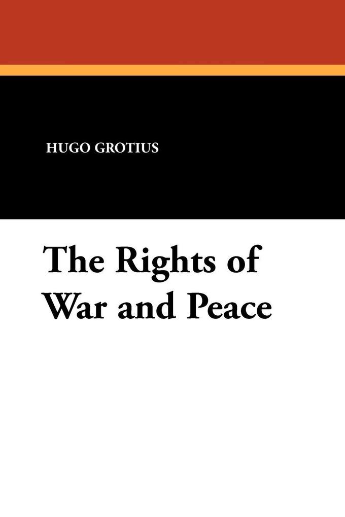 Produktbild: The Rights of War and Peace | Hugo Grotius