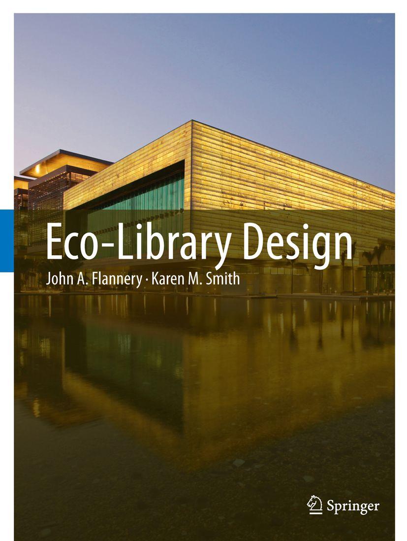 Produktbild: Eco-Library Design | John A. Flannery, Karen M. Smith