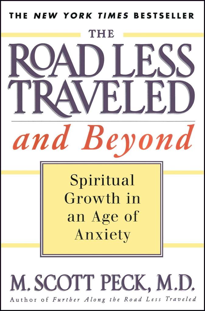 The Road Less Traveled and Beyond: Spiritual Growth in an Age of Anxiety als Taschenbuch