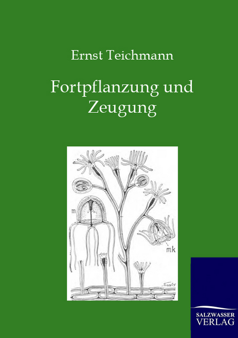 Produktbild: Fortpflanzung und Zeugung | Ernst Teichmann