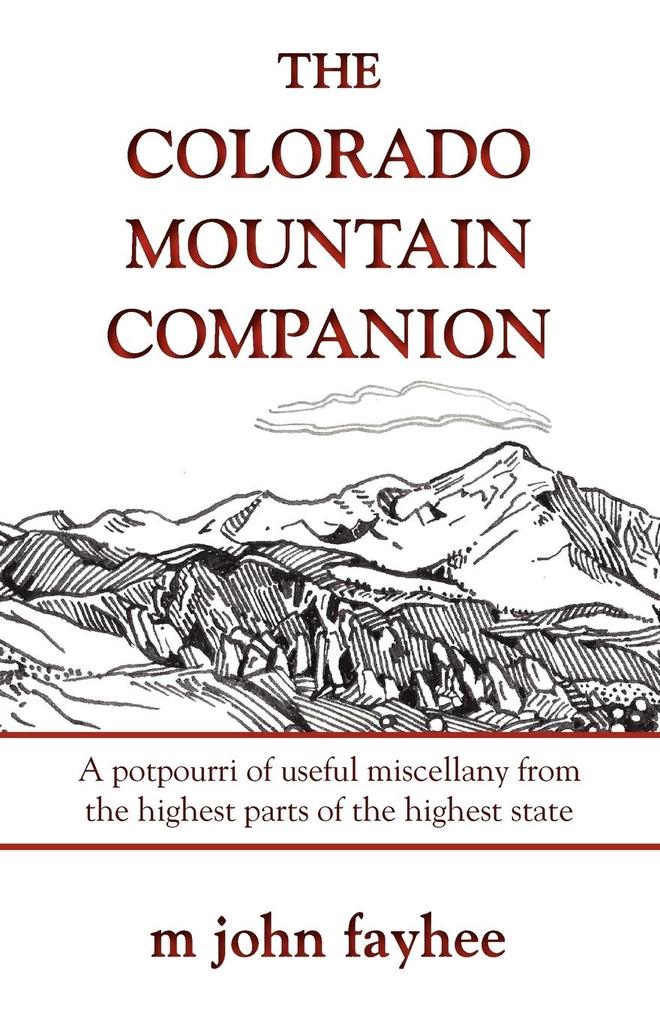 Produktbild: The Colorado Mountain Companion | M. John Fayhee