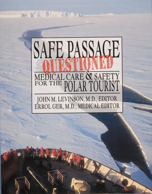 Self Passage Questioned: Medical Care and Safety for the Polar Tourist als Taschenbuch