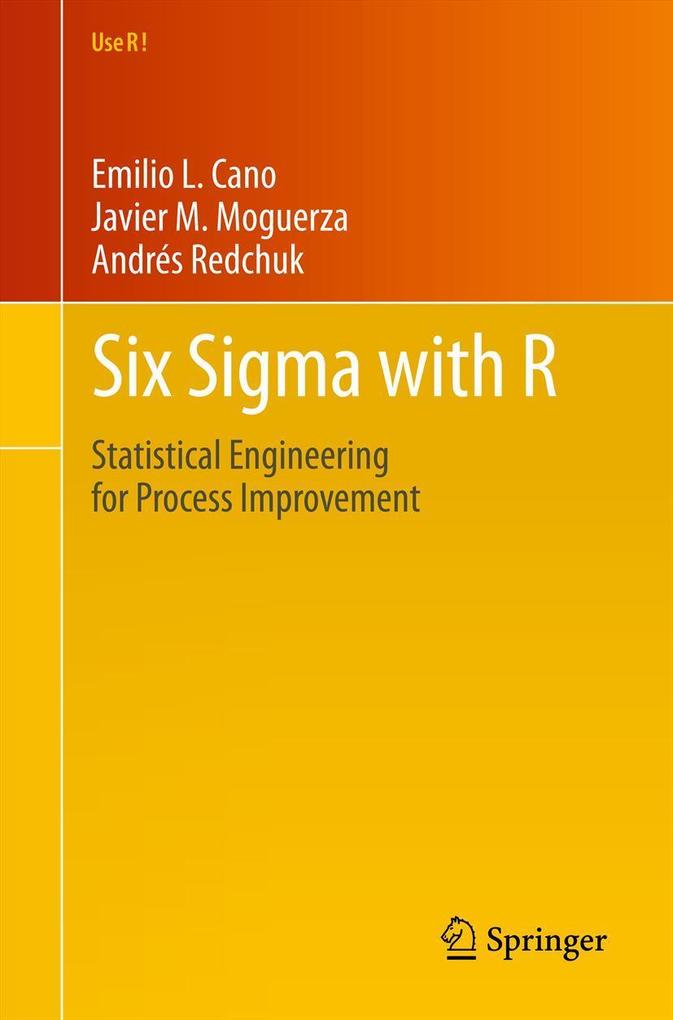 Produktbild: Six Sigma with R | Emilio L. Cano, Javier Martinez Moguerza, Andrés Redchuk