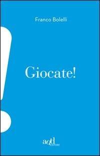 Produktbild: Giocate! | Franco Bolelli