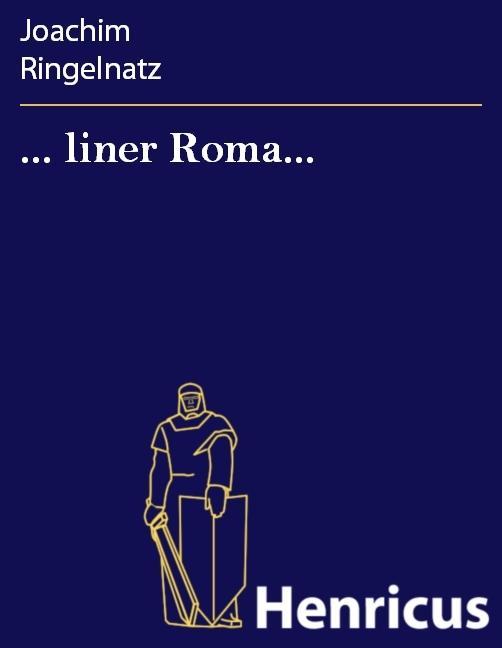 Produktbild: ... liner Roma... | Joachim Ringelnatz