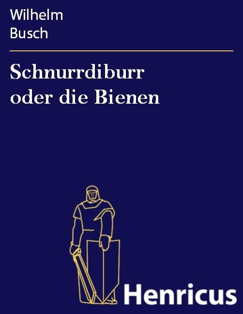 Produktbild: Schnurrdiburr oder die Bienen | Wilhelm Busch