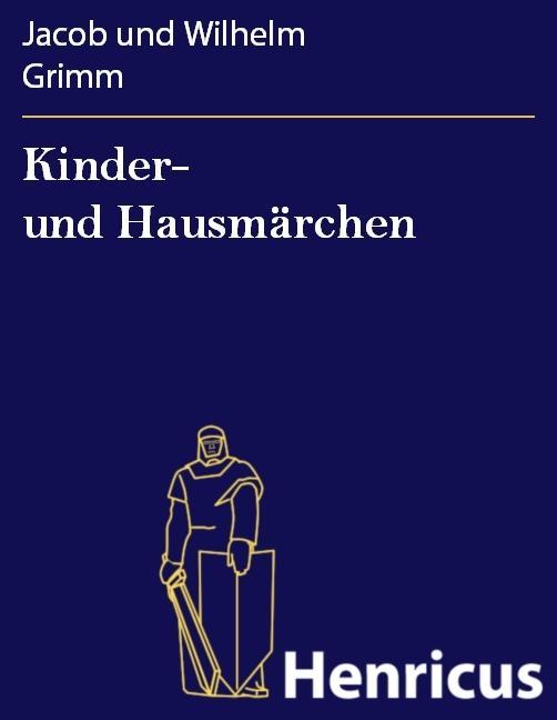 Produktbild: Kinder- und Hausmärchen | Jacob und Wilhelm Grimm
