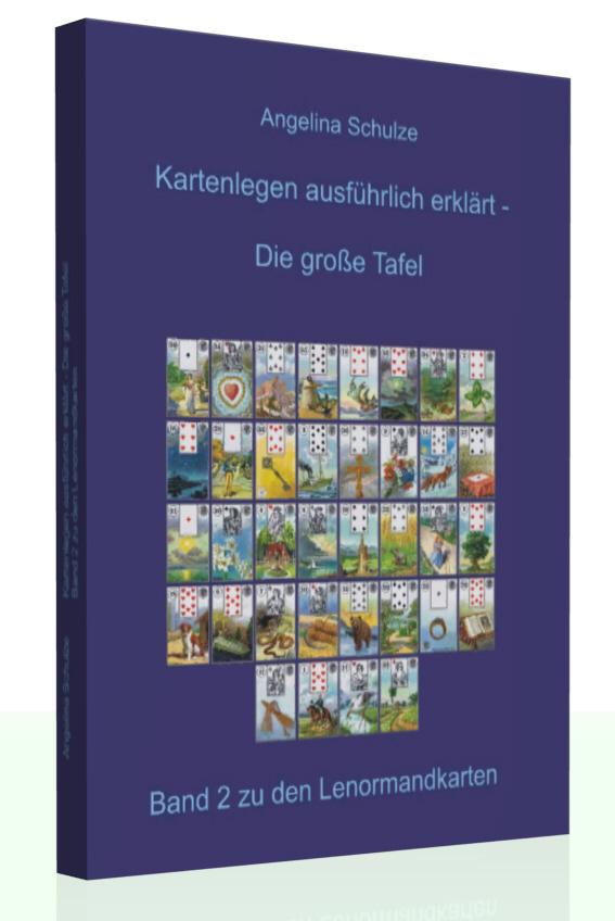 Produktbild: Kartenlegen ausführlich erklärt: Die grosse Tafel | Angelina Schulze