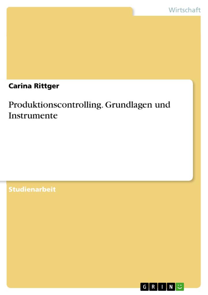 Produktbild: Produktionscontrolling - Grundlagen und Instrumente des Produktionscontrolling | Carina Rittger