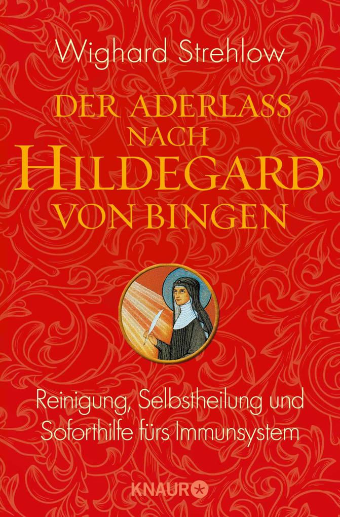 Produktbild: Die Kunst der Heilung nach Hildegard von Bingen | Wighard Strehlow
