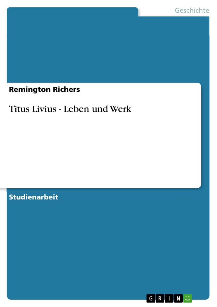 Produktbild: Titus Livius - Leben und Werk | Remington Richers