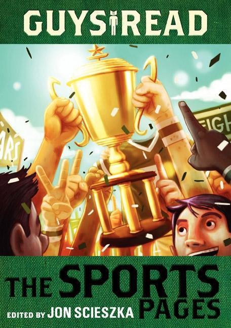 Produktbild: Guys Read: The Sports Pages | Jon Scieszka, Gordon Korman, Chris Rylander, Dan Gutman, Anne Ursu