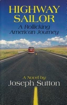 Produktbild: Highway Sailor: A Rollicking American Journey | Joseph Sutton