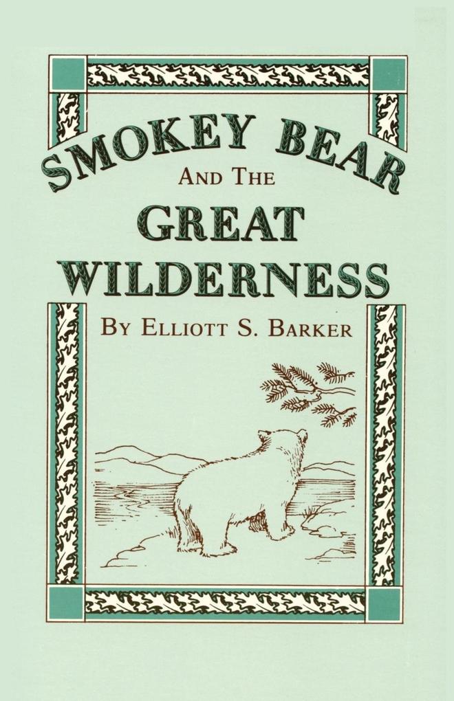 Smokey Bear and the Great Wilderness als Taschenbuch